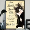 I Am Your Friend You Partner Your Tuxedo Cat You Are My Life My Love Cat Poster