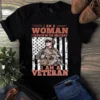 I Am a Woman I Served in Military I Am a Veteran Tshirt