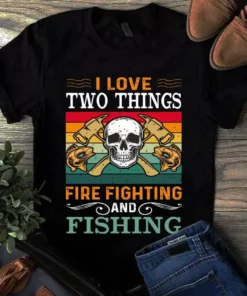 I Love Two Things Firefighting And Fishing Skull Vintage Tshirt