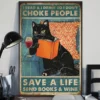 I Read and I Drink So I Dont Choke People Save a Life Black Cat Poster