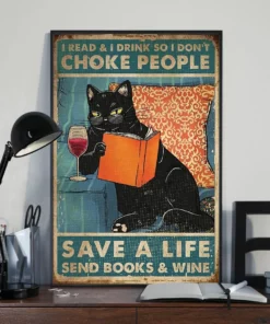 I Read And I Drink So I Don't Choke People Save A Life Black Cat Poster