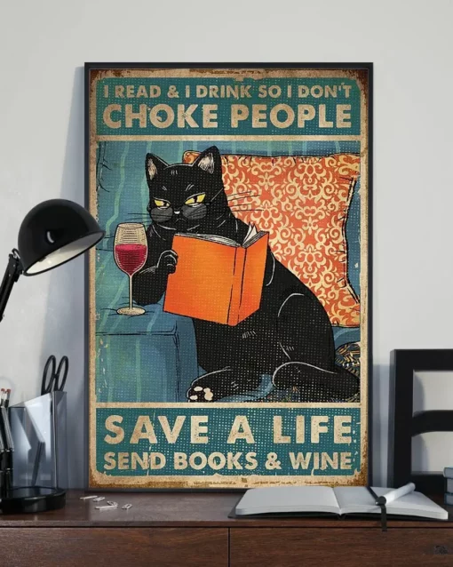 I Read And I Drink So I Don't Choke People Save A Life Black Cat Poster