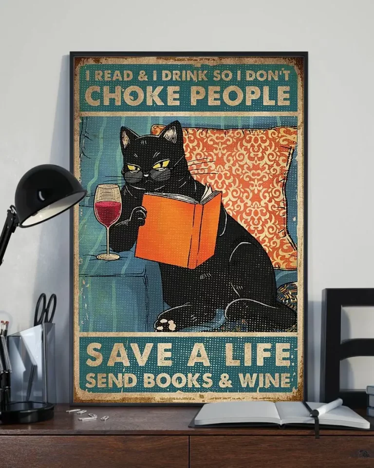 I Read and I Drink So I Dont Choke People Save a Life Black Cat Poster