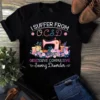 I Suffer From Ocsd Obsessive Compulsive Sewing Disorder Tshirt 3 I Suffer From OCSD Obsessive Compulsive Sewing Disorder Tshirt