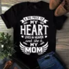 A Big Piece of My Heart Lives in Heaven and She is My Mom Tshirt