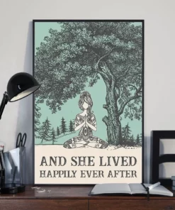And She Lived Happily Ever After Yoga Girl Meditation Poster