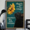 Angels Dont Always Have Wings Sometimes They Have Whiskers Black Cat Sunflower poster