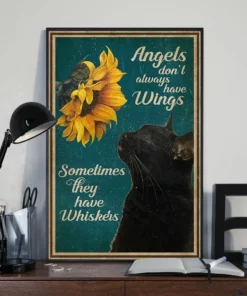Angels Don't Always Have Wings Sometimes They Have Whiskers Black Cat Sunflower Poster