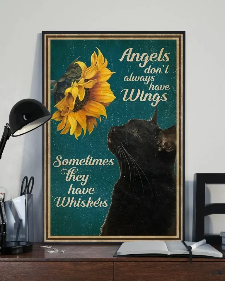 Angels Dont Always Have Wings Sometimes They Have Whiskers Black Cat Sunflower poster