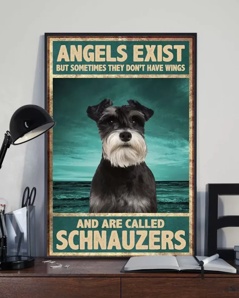 Angels Exist but Sometimes They Dont Have Wings Schnauzer Dog Poster