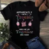 Apparently Were Trouble When We Are Together Who Knew Sewing Quilting Tshirt