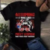 Assuming I Was Like Trucker Most Women Was Your First Mistake Tshirt 2 Assuming I Was Like Trucker Most Women Was Your First Mistake Tshirt
