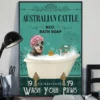 Australian Cattle And Co Bath Soap Wash Your Paw Dog Poster 2 Australian Cattle and Co Bath Soap Wash Your Paw Dog Poster