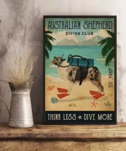 Australian Shepherd Diving Club Think Less Dive More Dog Beach Poster