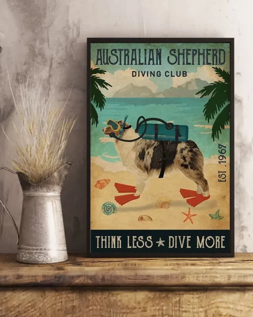 Australian Shepherd Diving Club Think Less Dive More Dog Beach Poster