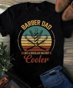 Barber Dad Like A Regular Dad But Cooler Vintage Father Dad Tshirt