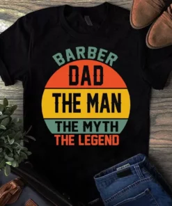 Barber Dad The Man The Myth The Legend Vintage Gift Father Dad Tshirt