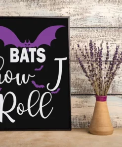 Bats How I Roll Halloween Home Decor Wall Art Poster