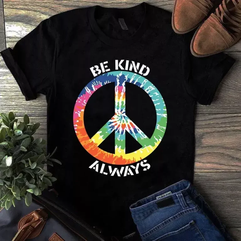 Be Kind Always Tie Dye Hippie Sign gift tshirt