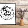 Be Kind to Every One Bee Gift Poster