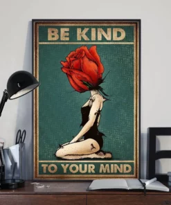 Be Kind To Your Mind Rose Flower Girl Poster
