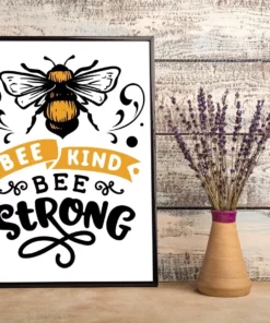 Bee Kind Bee Strong Cute Bee Gift Home Decor Wall Art Poster
