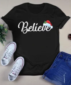 Believe Santa Hat Christmas Xmas Gift Tshirt