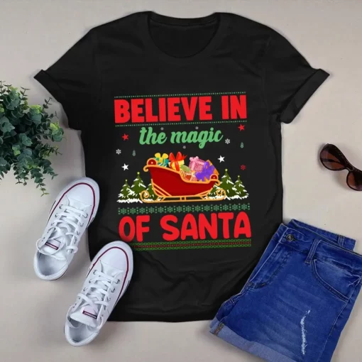 Believe In The Magic Of Santa Christmas Xmas Gift Tshirt