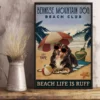 Bernese Mountain Dog Beach Club Beach Life Is Ruff Dog Beach Life Poster