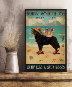 Bernese Mountain Dog Beach Life Sandy Toes And Salty Kisses Dog Poster
