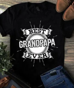Best Grandpapa Ever Father's Day Gift For Grandpa Dad Tshirt