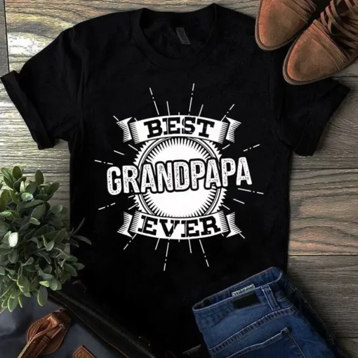 Best Grandpapa Ever Father's Day Gift For Grandpa Dad Tshirt