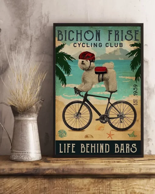 Bichon Frise Cycling Club Life Behind Bars Dog Poster