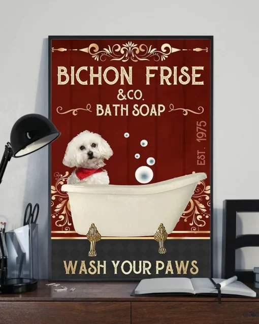 Bichon Frise And Co Bath Soap Wash Your Paws Dog Poster