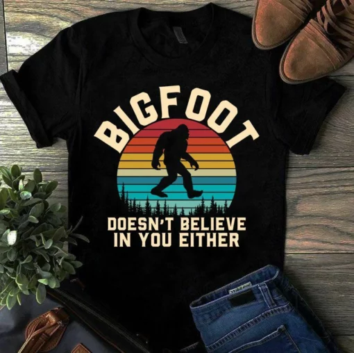 Bigfoot Doesn't Believe In You Either Vintage Camping Tshirt