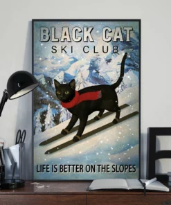 Black Cat Ski Club Life Is Better On The Slopes Funny Poster
