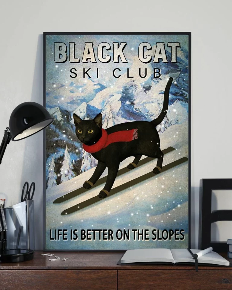 Black Cat Ski Club Life Is Better on the Slopes Funny Poster