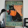 Books and Wine Because Murder Is Wrong Black Cat Poster