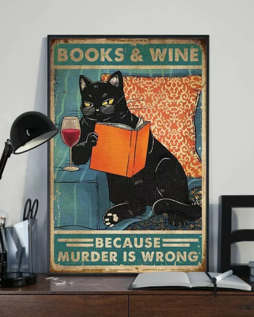 Books And Wine Because Murder Is Wrong Black Cat Poster