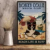 Border Collie Beach Club Beach Life Is Ruff Dog Beach Life Poster