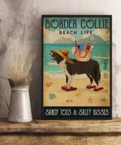Border Collie Beach Life Sandy Toes And Salty Kisses Dog Poster