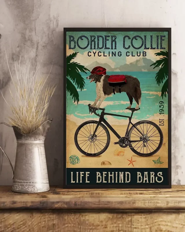 Border Collie Cycling Club Life Behind Bars Dog Poster