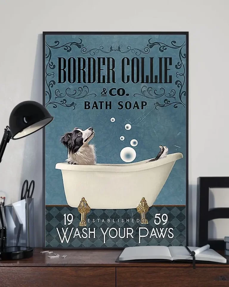 Border Collie and Co Bath Soap Wash Your Paws Dog Poster