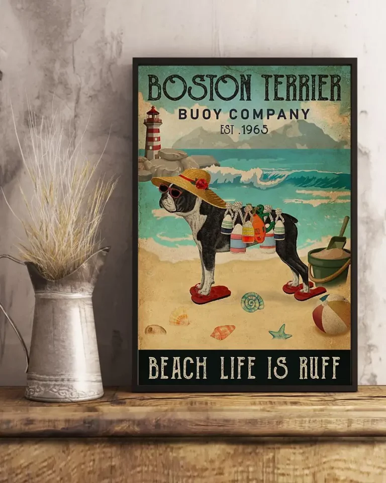 Boston Terrier Buoy Company Beach Life is Ruff Dog Beach Poster