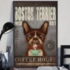 Boston Terrier Fresh Hot Coffee House Funny Dog Poster