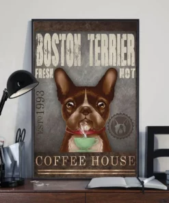 Boston Terrier Fresh Hot Coffee House Funny Dog Poster