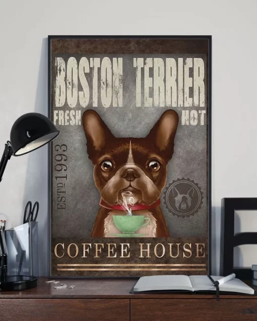 Boston Terrier Fresh Hot Coffee House Funny Dog Poster