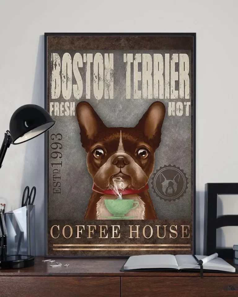 Boston Terrier Fresh Hot Coffee House Funny Dog Poster