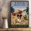 Boxer Beach Club Beach Life Is Ruff Dog Beach Life Poster