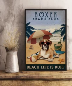 Boxer Beach Club Beach Life Is Ruff Dog Beach Life Poster